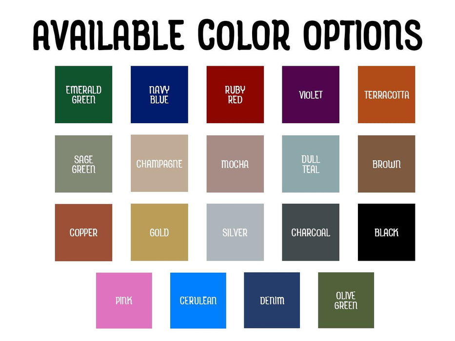 Available print color options: Emerald Green, Navy Blue, Ruby Red, Violet, Terracotta, Sage Green, Champagne, Mocha, Dull Teal, Brown, Copper, Gold, Silver, Charcoal, Black, Pink, Cerulean, Denim, Olive Green