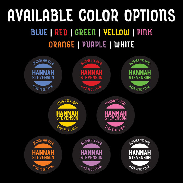 Color options graphic showing the UV printed baby birth announcement puck design in blue, red, green, yellow, pink, orange, purple, and white.