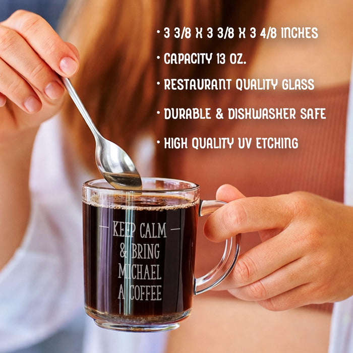 A person is holding a glass mug with a message engraved on it. The image is accompanied by a text overlay that reads • 3 3/8 x 3 3/8 x 3 4/8 inches • Capacity 13 oz. • restaurant quality glass • durable & dishwasher safe • high quality uv etching