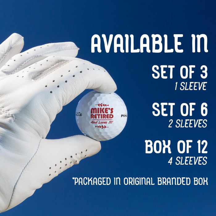 Personalized retirement golf balls available in sets of 3, 6, or 12. Golf balls are packaged in original branded sleeves based on the quantity selected.