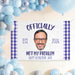 Officially Not My Problem retirement banner displayed as a party backdrop with blue balloons. Personalized retirement decoration featuring a custom photo and retirement year.