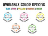 Available Type & Color Options
Blue, Pink, Yellow, Orange, Green

Last Swing Before the Ring design displayed in all available colors.