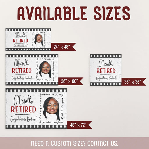 Size chart showing all available banner sizes including 24" x 48", 36" x 60", 48" x 72", and 36" x 36". Demonstrates how the personalized retirement banner scales across different size options.