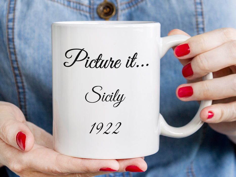 woman with red nail polish holding a white mug with golden girls inspired typography design with quote that says Picture it...Sicily 1922
