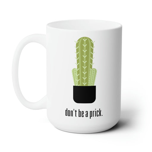 white mug with don't be a prick typography design with cactus graphic on white background