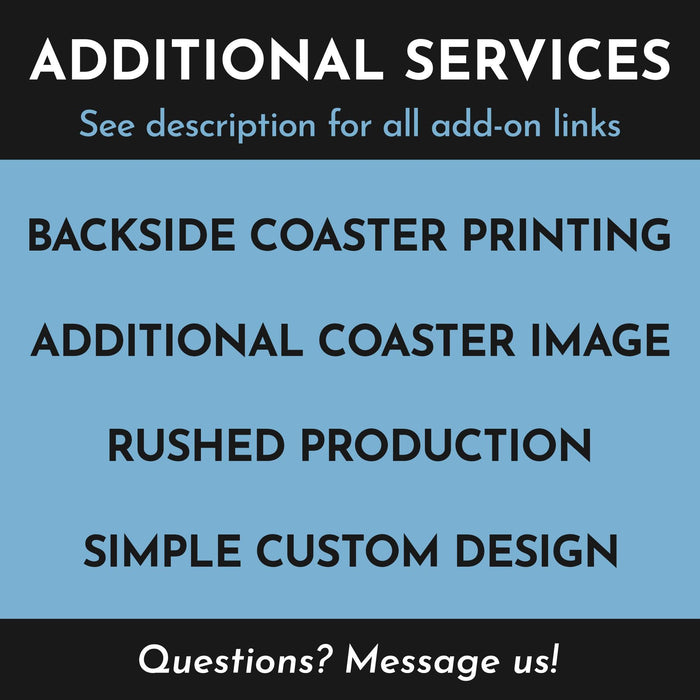 Additional services available for custom coasters, including backside printing, custom artwork, and rush production.