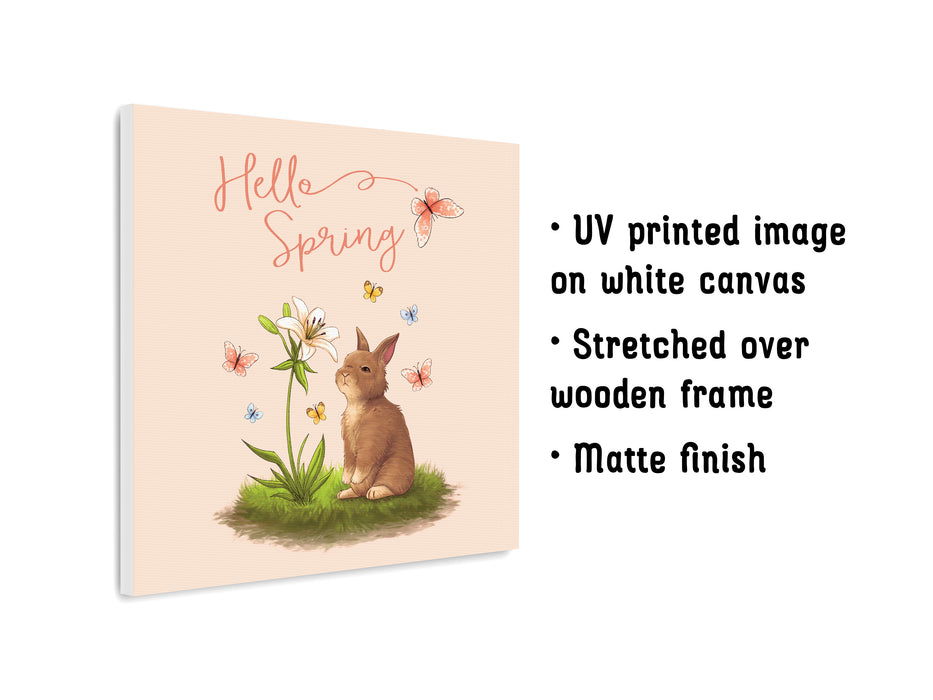 12x12 canvas with Hello Spring Easter print with a bunny and butterflies UV printed image on white canvas Stretched over wooden frame Matte finish