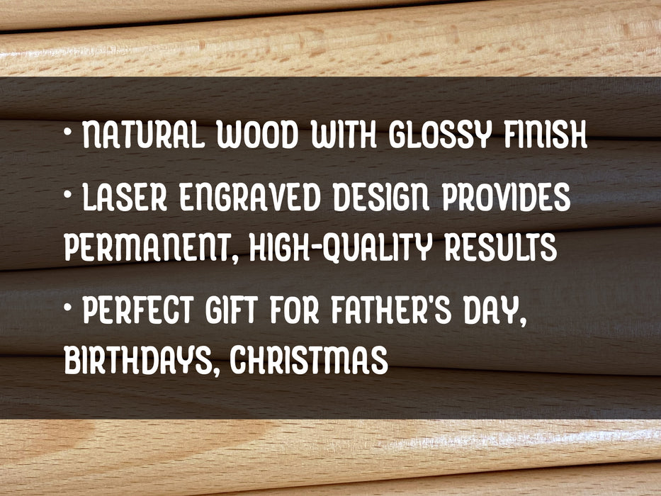 Natural wood with glossy finish laser engraved design provides permanent, high-quality results perfect gift for Father's Day, birthdays, Christmas