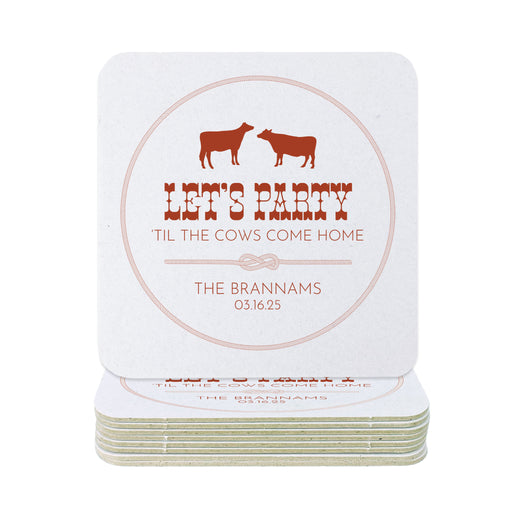  A stack of square coasters with one coaster on top is shown against a white background. Coasters feature Til The Cows Come Home design. Design shows two cows with the saying Lets Party Til The Cows Come Home with newlyweds last name and wedding date.