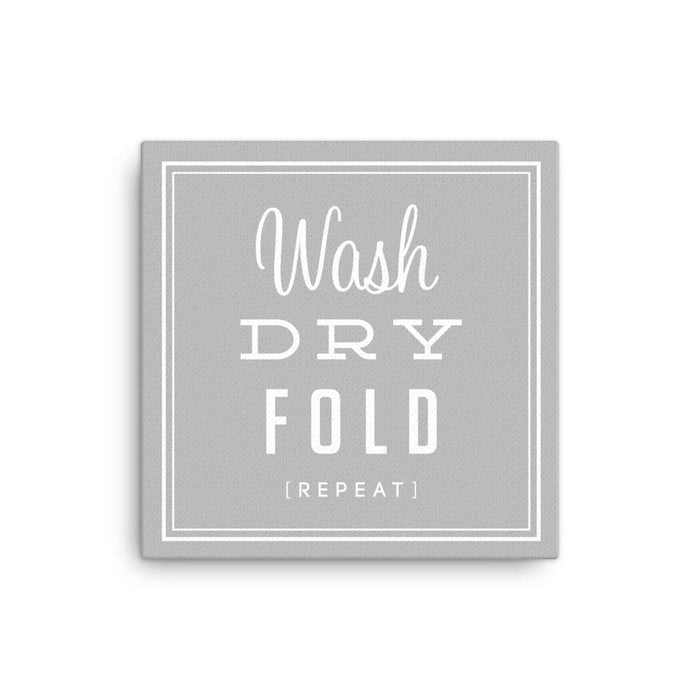 Wash Dry Fold Repeat - Stretched Canvas Print
